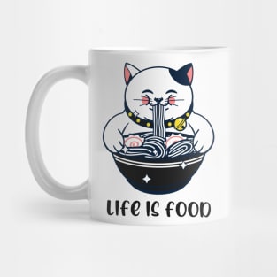 Life is food , Japanese cat with ramen Mug